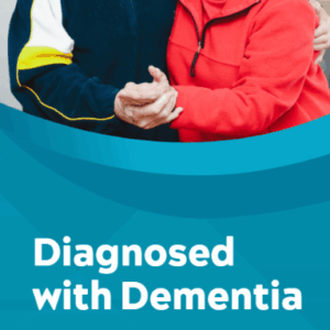 Diagnosed with Dementia
